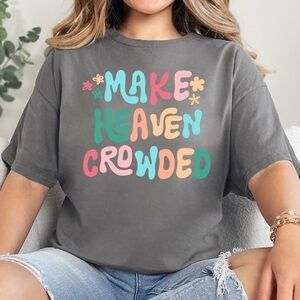 NEW Make Heaven Crowded Religious Gildan Graphic Tee